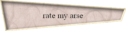 rate my arse